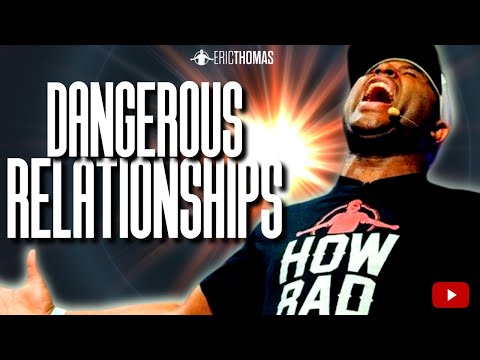 DANGEROUS RELATIONSHIPS (Powerful Motivational Video)