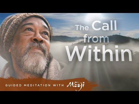 Guided Meditation with Mooji — The Call From Within